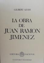 LA OBRA DE JUAN RAMON JIMENEZ - GILBERT AZAM