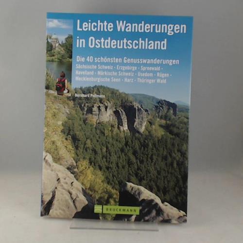 Leichte Wanderungen in Ostdeutschland: Die schönsten Genusswanderungen - Pollmann, Bernhard