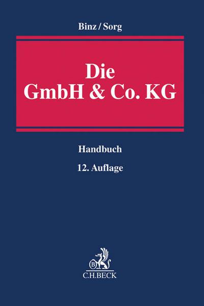 Die GmbH & Co. KG : im Gesellschafts- und Steuerrecht - Mark K. Binz