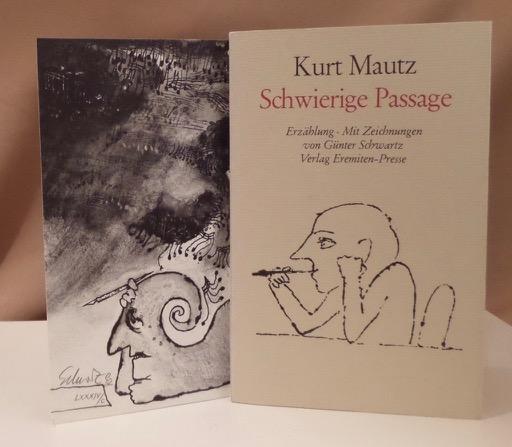 Schwierige Passage. Erzählung. Mit Zeichnungen von Günter Schwarz. - Eremiten-Presse - Mautz, Kurt.