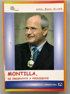 MONTILLA, DE EMIGRANTE A PRESIDENTE - Jordi Buch Oliver