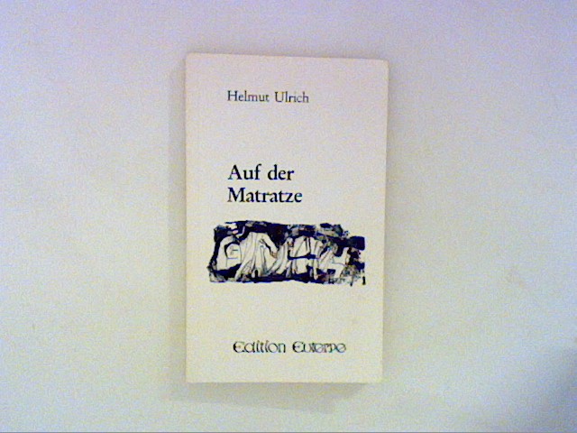 Auf der Matratze. Erzählungen - Ulrich, Helmut