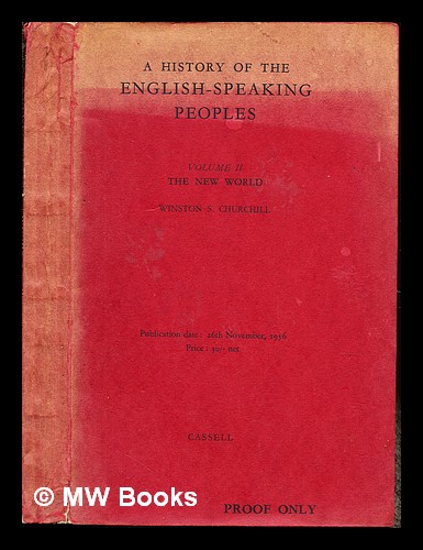A history of the English-speaking peoples. Volume II The New World ...