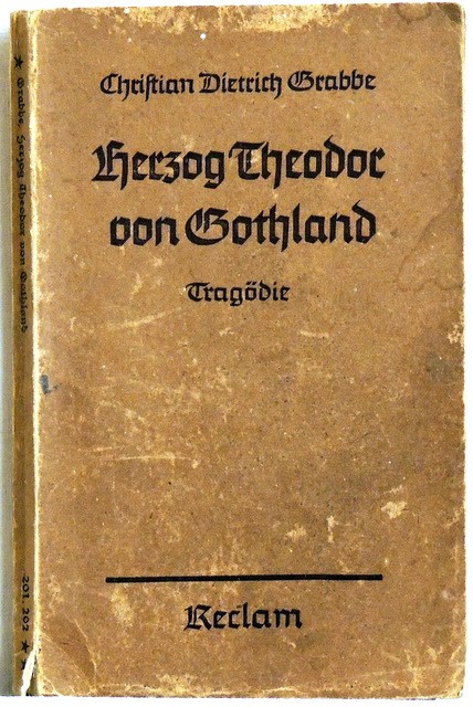 Herzog Theodor von Gothland Tragödie in fünf Akten - Grabbe, Christian Dietrich