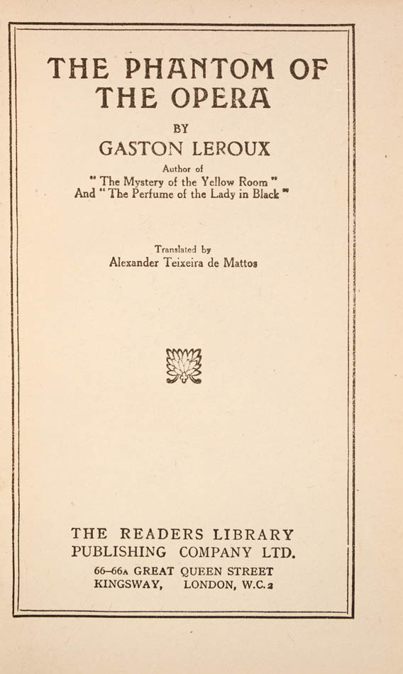 The Phantom of the Opera by Gaston Leroux The Phantom of the Opera by Gaston Leroux