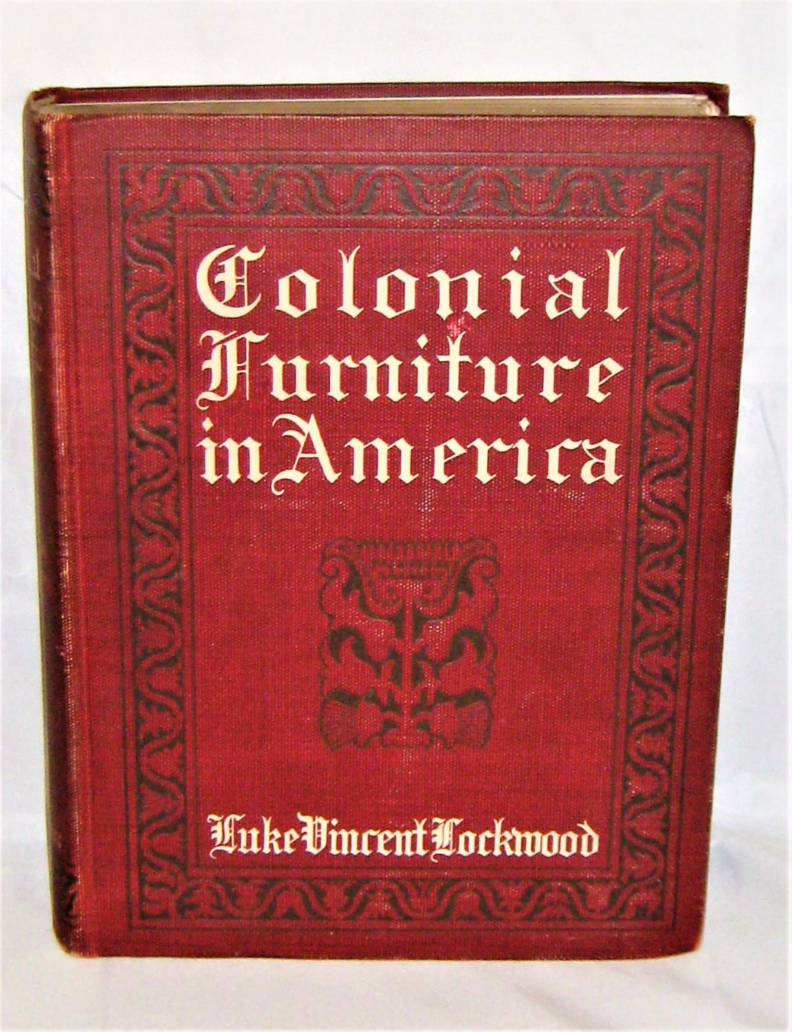 Colonial Furniture in America by Luke Vicent Lockwood Very Good