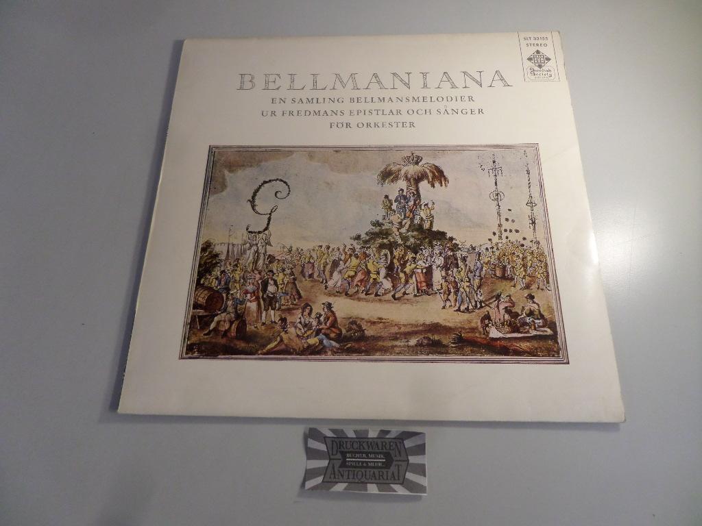 Bellmaniana: En samling Bellmansmelodier ur Fredmans och sånger för orkester [Vinyl, LP, SLT 33155]. by Genetay, Claude [Instr.], Drottningholms Kammarorkester Carl Michael Bellman [Komponist] u. a.:: Sehr gut Vinyl. | Druckwaren ...