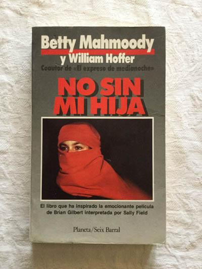 No sin mi hija - Betty Mahmoody