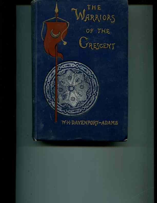 Warriors Of The Crescent Warriors Crescent by Davenport, Hardcover - AbeBooks [Good] [Hardcover]