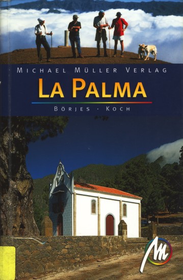 MM ~ La Palma : Reisehandbuch. - Börjes, Irene ; Koch, Hans-Peter