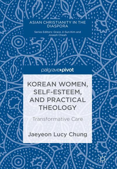 Korean Women, Self-Esteem, and Practical Theology - Jaeyeon Lucy Chung