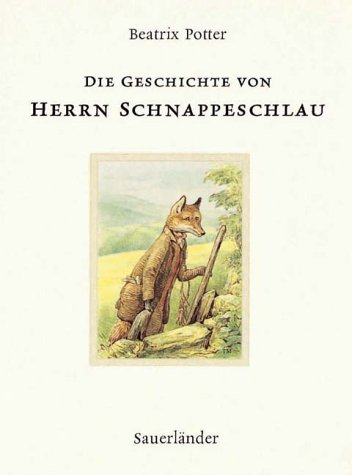 Die Geschichte von Herrn Schnappeschlau - Potter, Beatrix