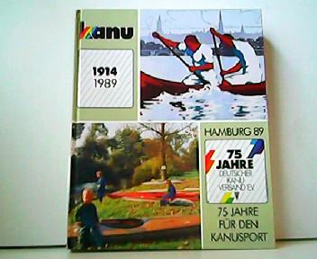75 Jahre Deutscher Kanu-Verband e.V. 1914-1989. 75 Jahre für den Kanusport. Hamburg 89. - Horst Obstoj