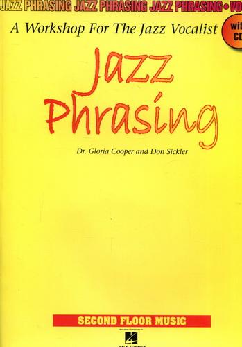 Jazz Phrasing - A Workshop For The Jazz Vocalist. With CD - Cooper, Gloria Dr. / Sickler, Don