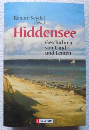 Hiddensee - Geschichten von Land und Leuten. - Seydel, Renate (Hrg.)