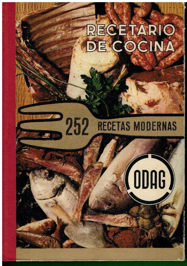 RECETARIO DE COCINA ODAG. 252 Recetas de Cocina Moderna. by Odag.: (1969) |  angeles sancha libros