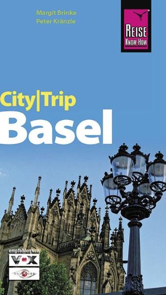 CityTrip Basel - Brinke, Margit und Peter Kränzle