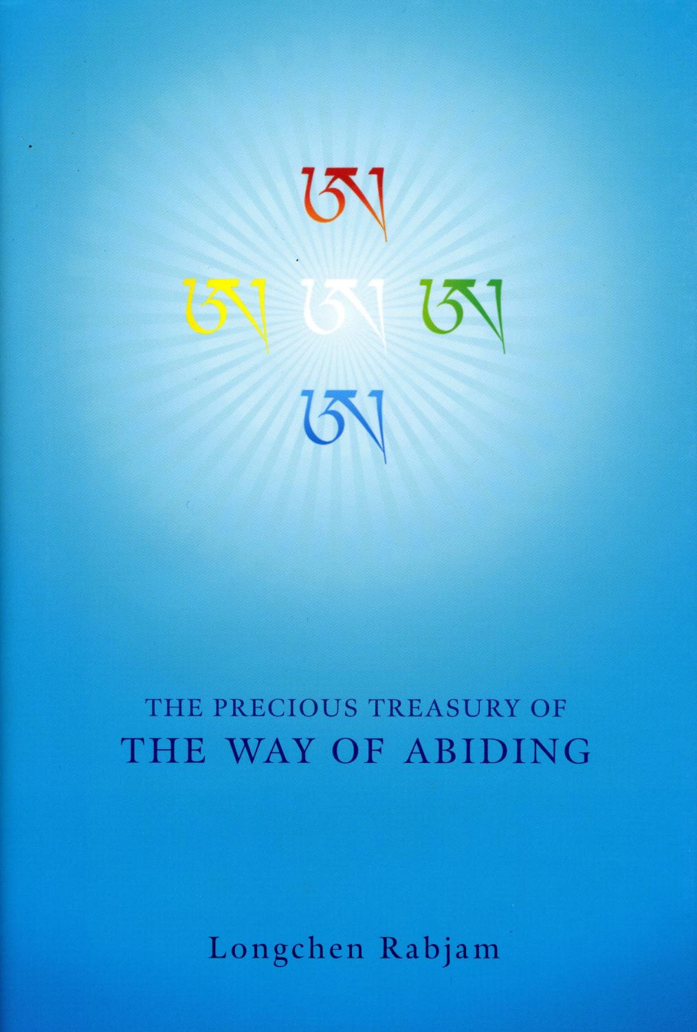 The Precious Treasury of The Way of Abiding - Longchen Rabjam