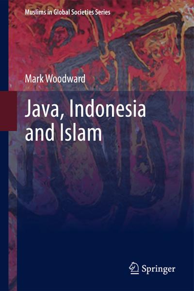 Java, Indonesia and Islam - Mark Woodward