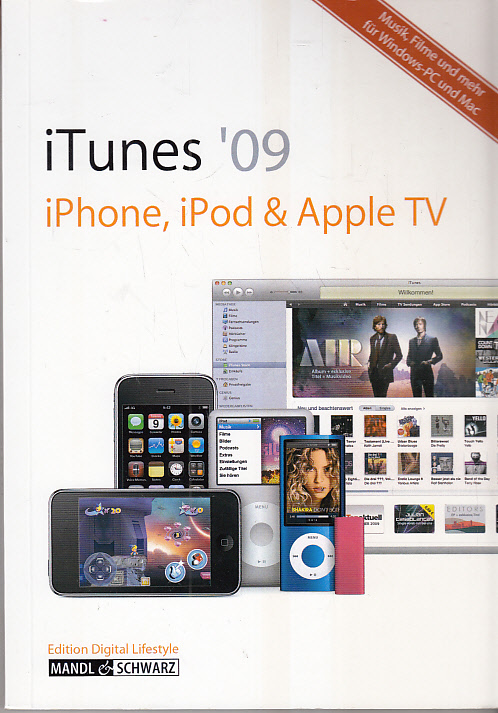 iTunes 09, iPhone, iPod & Apple TV - Musik, Filme und mehr: für Windows & Mac - Mandl, Daniel