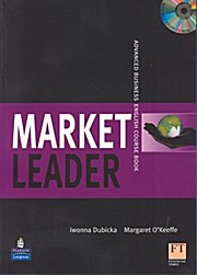 Market Leader Course Book Advanced Business English - Margaret O'Keeffe Iwonna Dubicka