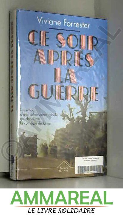 Ce soir, après la guerre - Viviane Forrester