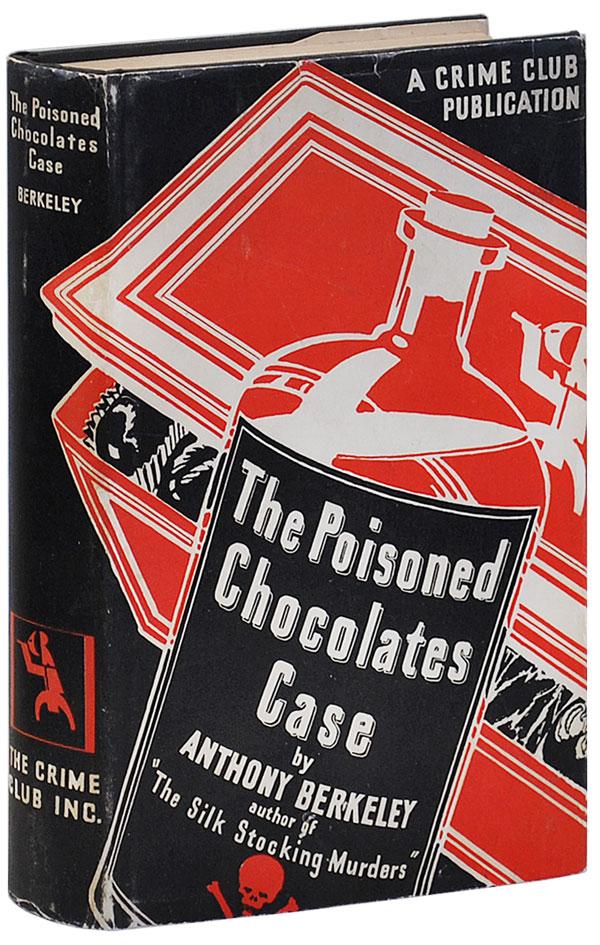 THE POISONED CHOCOLATES CASE by Berkeley, Anthony: (1929 THE POISONED CHOCOLATES CASE by Berkeley, Anthony: (1929