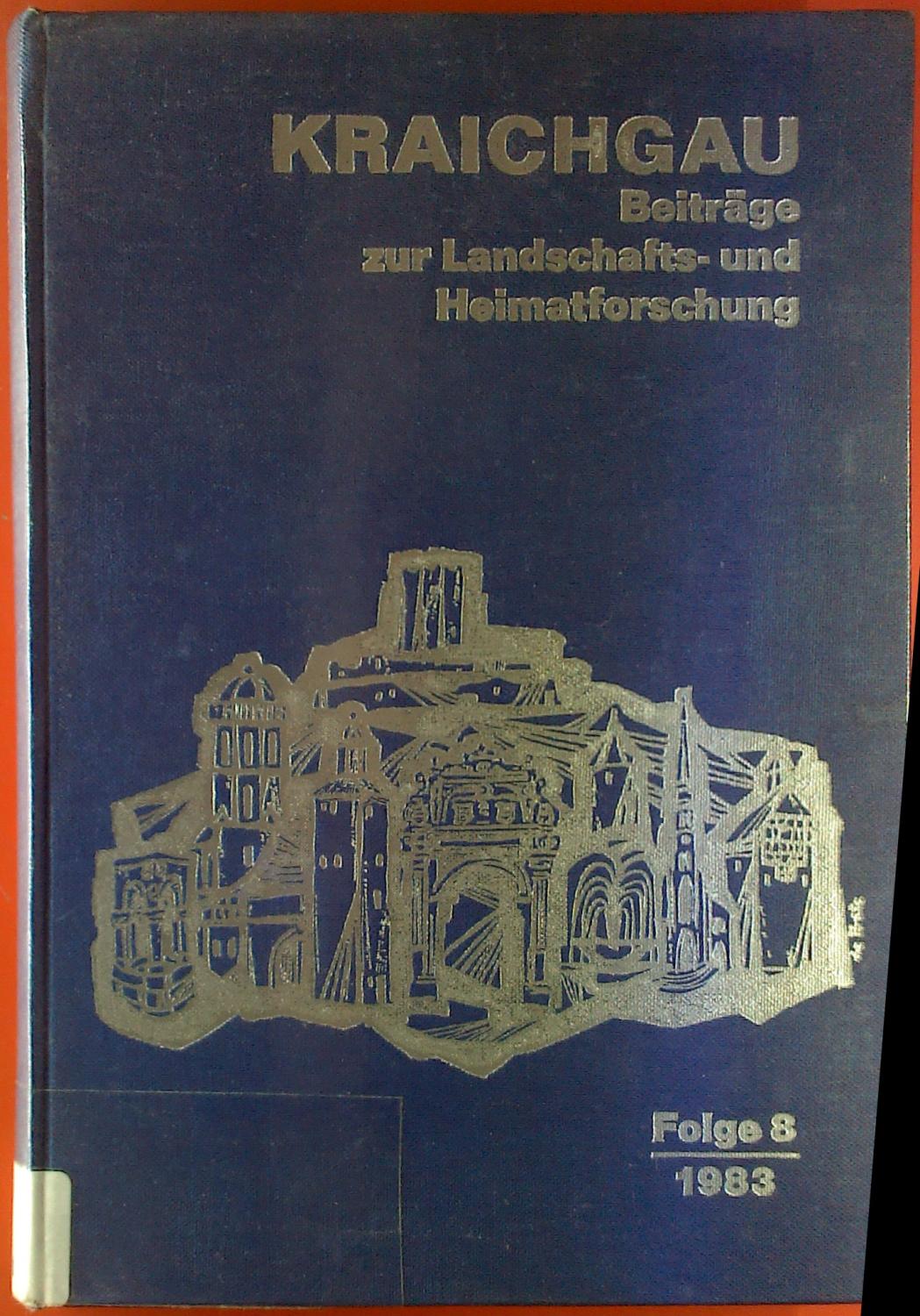 Kraichgau - Beiträge zur Landschafts- und Heimatforschung - Heinz. Teichert