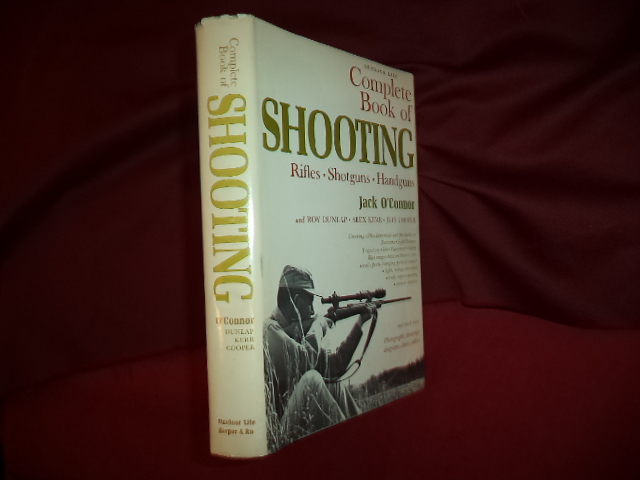 Complete Book of Shooting. Rifles, Shotguns, Handguns. by OÕConnor ...