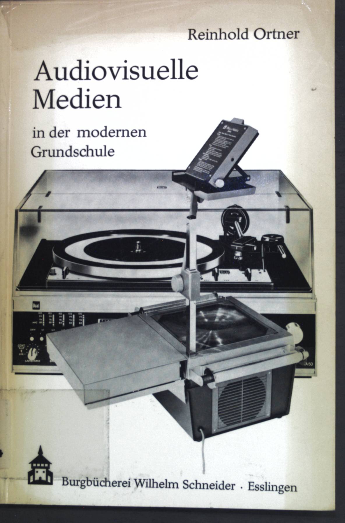 Audio-visuelle Medien in der modernen Grundschule. - Reinhold, Ortner