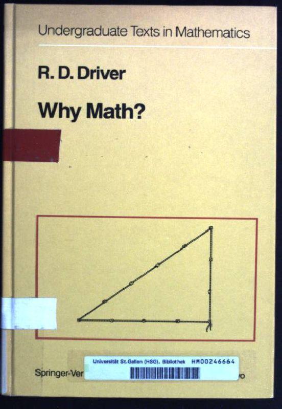 Why Math? Undergraduate Texts in Mathematics - Driver, R.D.