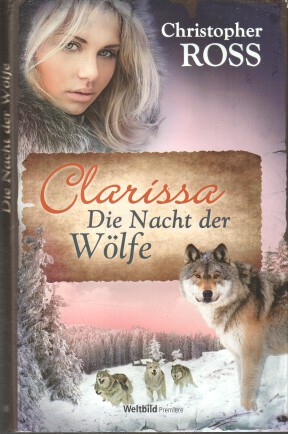 Clarissa : Die Nacht der Wölfe. - Christopher, Ross