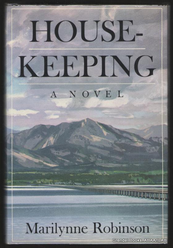 Housekeeping. by ROBINSON, Marilynne. Near Fine Hardcover (1981
