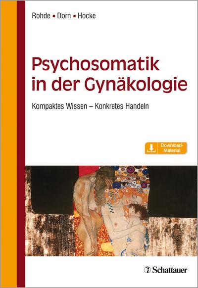 Psychosomatik in der Gynäkologie : Kompaktes Wissen - Konkretes Handeln - Anke Rohde