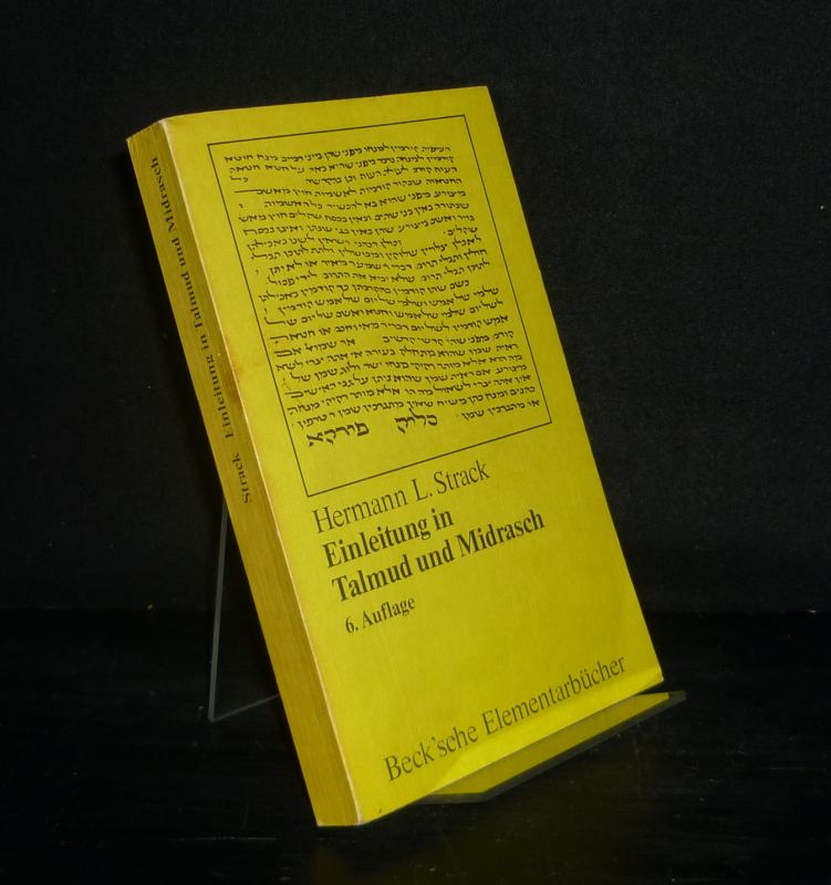 Einleitung in Talmud und Midrasch. [Von Hermann L. Strack]. Mit einem Vorwort und einem bibliographischen Anhang von Günter Stemberger. (Beck'sche Elementarbücher). - Strack, Hermann L.