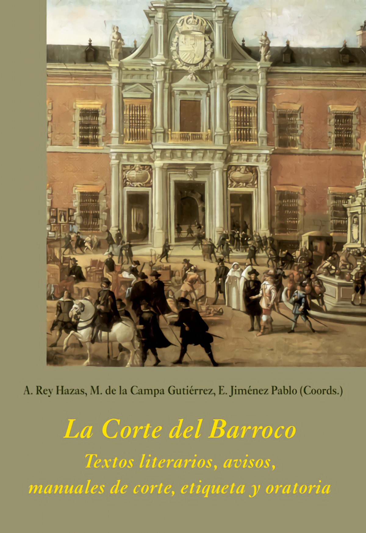La corte del barroco textos literarios, avi- sos, manuales de corte, etiqueta y oratoria - Aa.Vv.