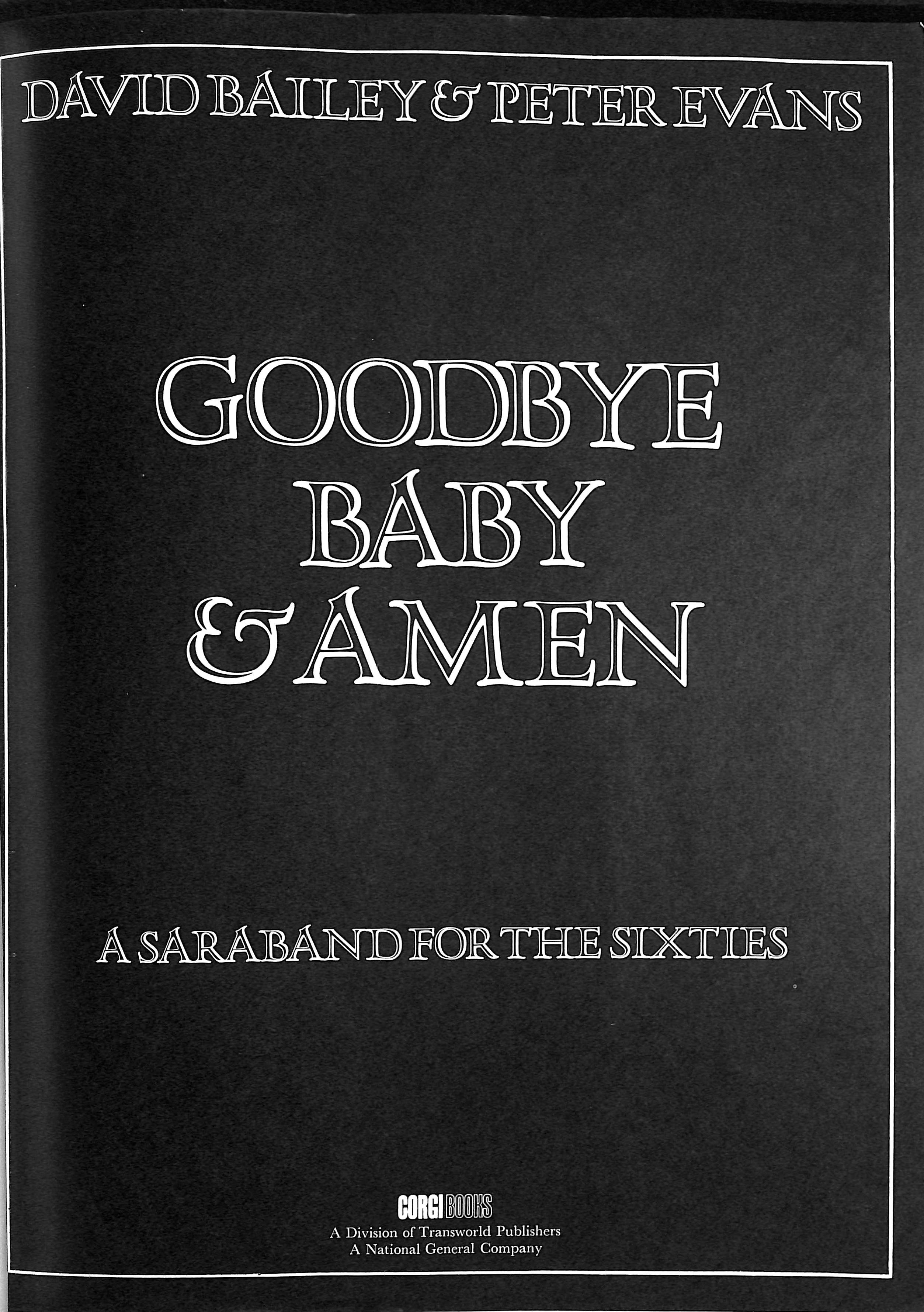 David Bailey Peter Evans 1st Ed 1969 Goodbye Baby & Amen A