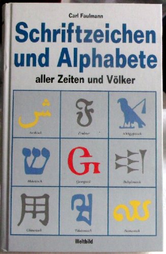 Schriftzeichen und Alphabete aller Zeiten und Völker. - Faulmann, Karl und Karl Faulmann