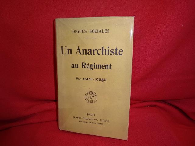 Digues sociales. Un anarchiste au régiment. by SAINTJOUAN: (1900 ...