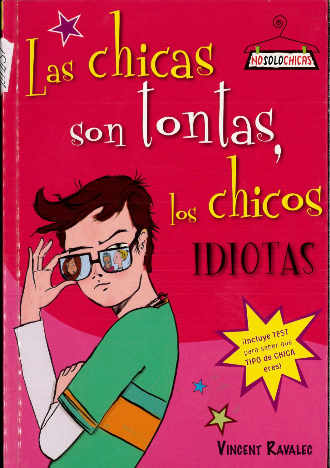 Las chicas son tontas, los chicos, idiotas (No Solo Chicas) - Vincent Ravalec