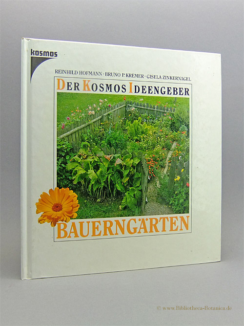 Bauerngärten. - Hofmann, Reinhild/Bruno P. Kremer/Gisela Zinkernagel