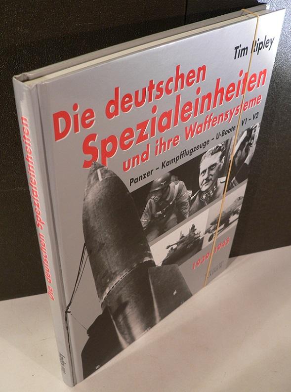 Die deutschen Spezialeinheiten und ihre Waffensysteme 1939-1945. - Ripley, Tim