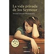 LA VIDA PRIVADA DE LOS SEYMOUR - Lozano Madariaga,Itsaso