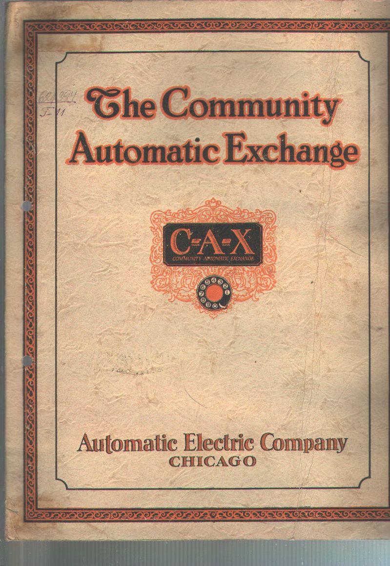 The Community Automatic Exchange by Automatic Electric Company Chicago