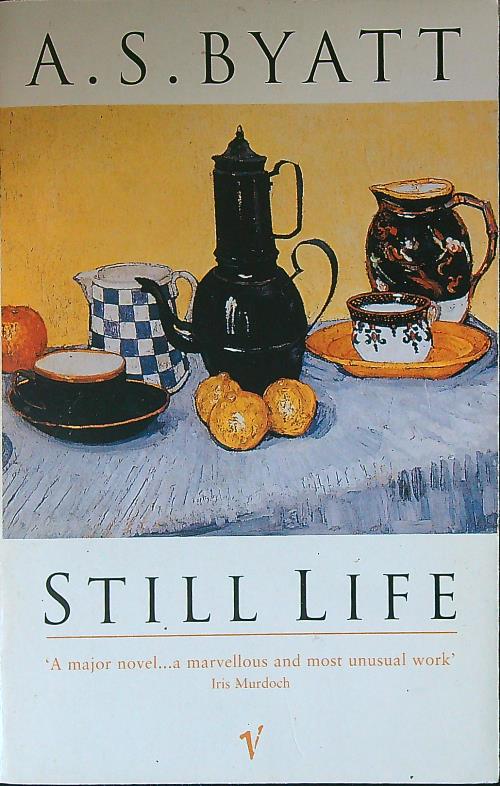 Still Life - Byatt, A.S.