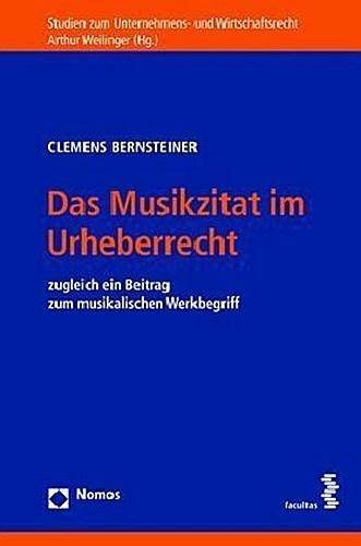 Das Musikzitat im Urheberrecht : zugleich ein Beitrag zum musikalischen Werkbegriff - Clemens Bernsteiner