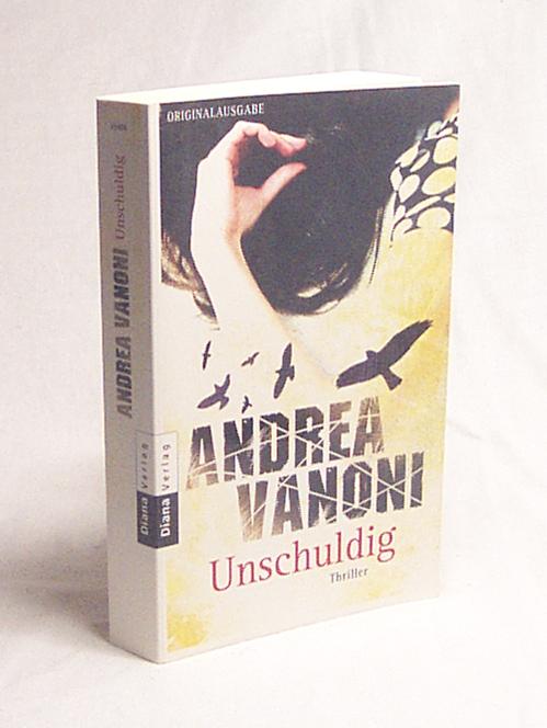 Unschuldig : Thriller / Andrea Vanoni - Vanoni, Andrea