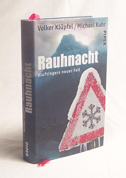 Rauhnacht : Kluftingers neuer Fall / Volker Klüpfel/Michael Kobr - Klüpfel, Volker / Kobr, Michael