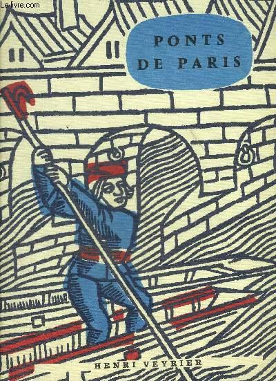 PONTS DE PARIS A TRAVERS LES SIECLES. - DUBLY HENRY LOUIS