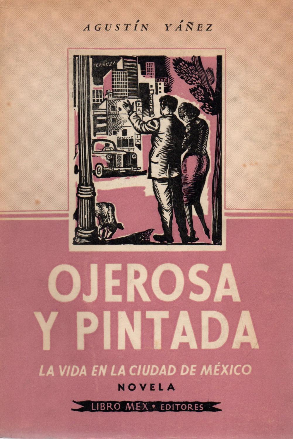 Ojerosa y pintada,la vida en la ciudad de Mexico-novela- by Agustin ...